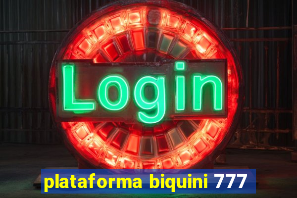 plataforma biquini 777